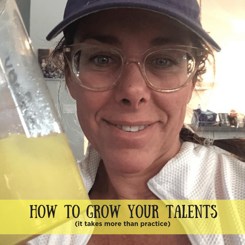 how to grow your talents