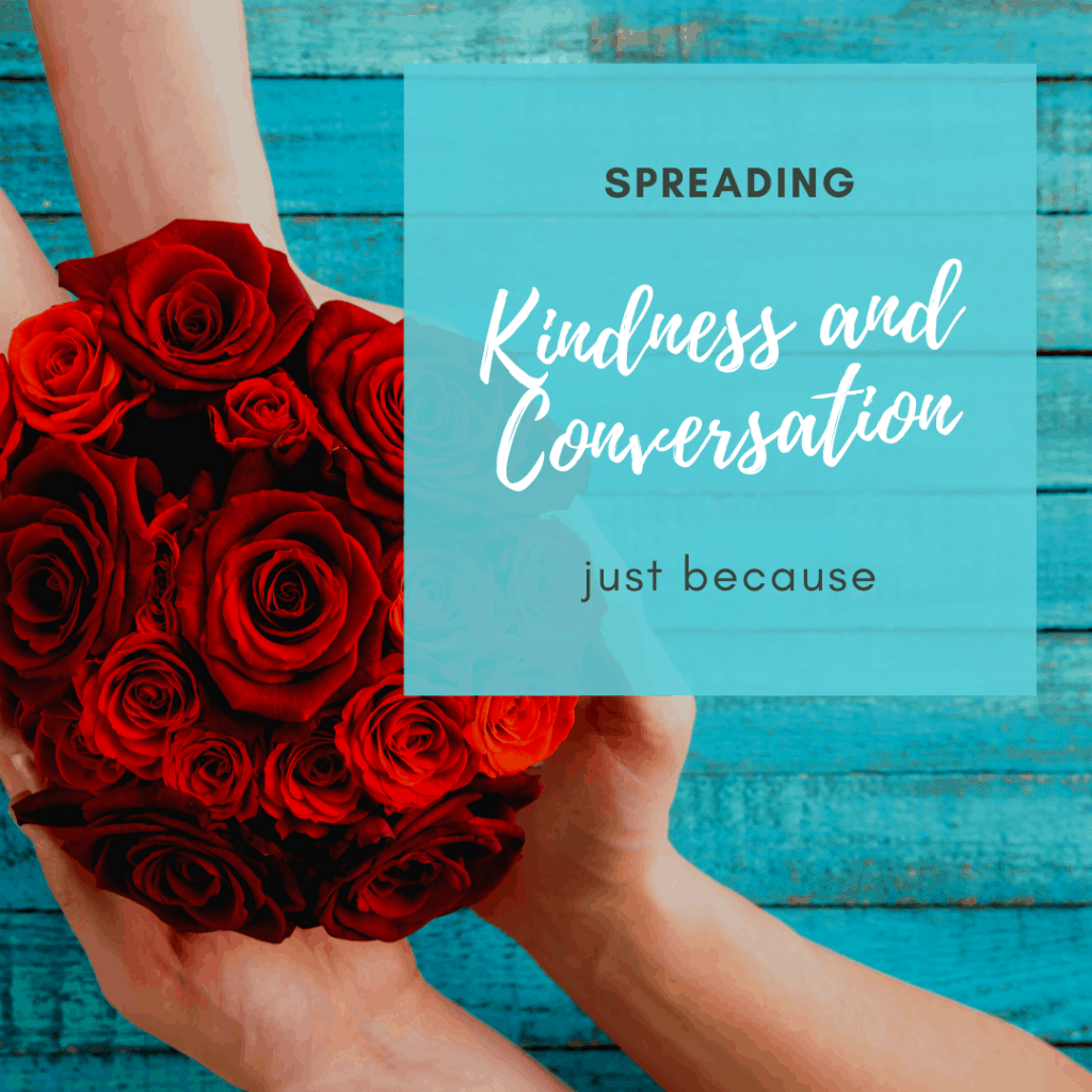 spreading kindness and conversation