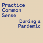 common sense during pandemic
